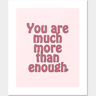 You are much than enough Posters and Art